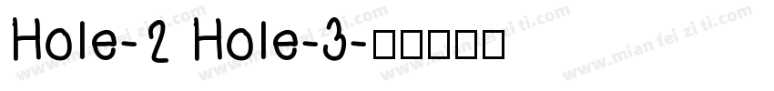 Hole-2 Hole-3字体转换
